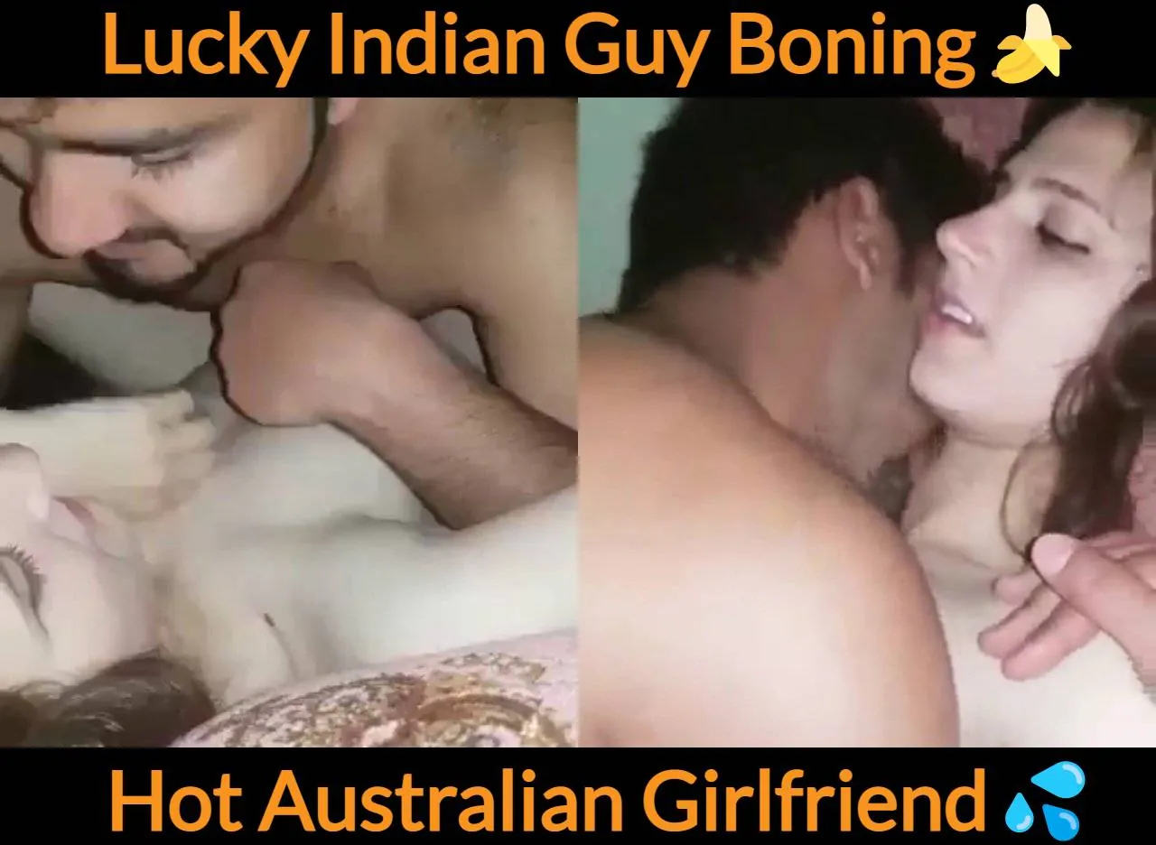 Horny Indian guy sex with his hot foreigner girlfriend